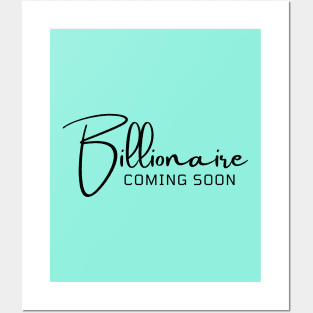 Billionaire coming soon Posters and Art